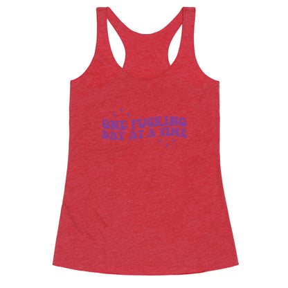 One Fucking Day At A Time Racerback Tank