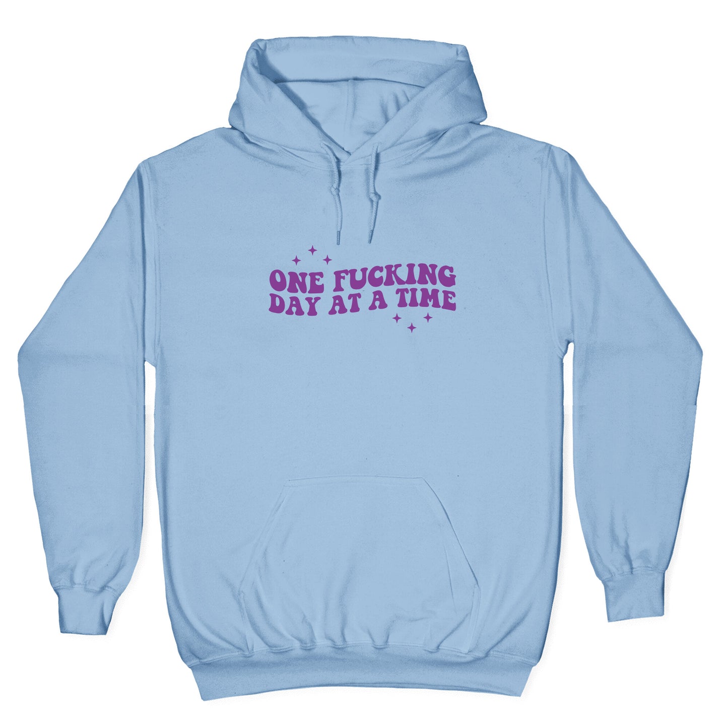 One Fucking Day At A Time Hoodie