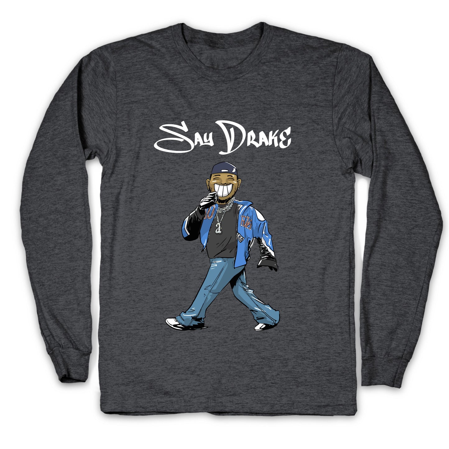 Kendrick Say Drake Longsleeve Tee