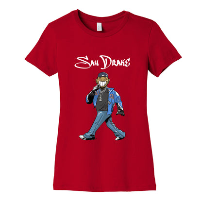 Kendrick Say Drake Womens Cotton Tee