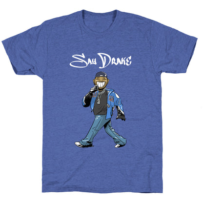 Kendrick Say Drake Unisex Triblend Tee