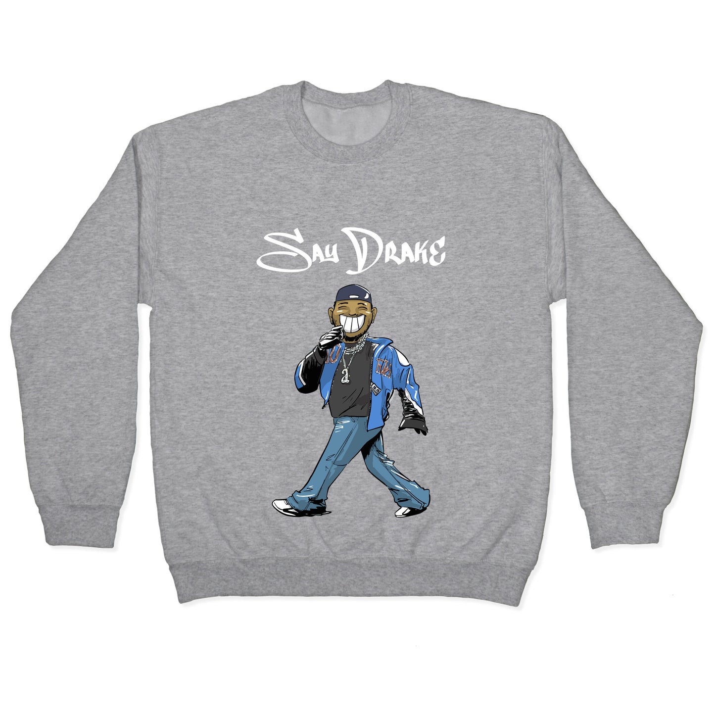Kendrick Say Drake Crewneck Sweatshirt