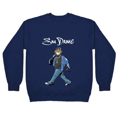 Kendrick Say Drake Crewneck Sweatshirt