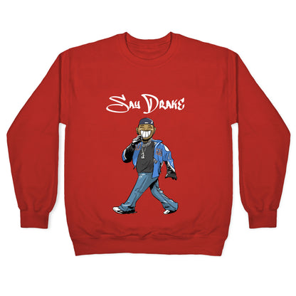 Kendrick Say Drake Crewneck Sweatshirt