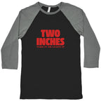 Two Inches Take It Or Leave It Baseball Tee