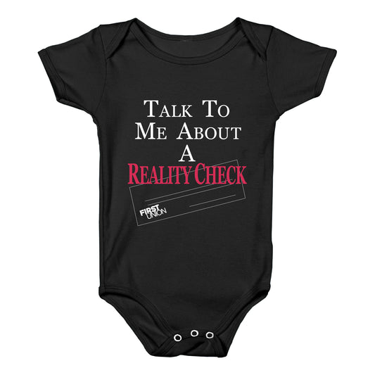 Talk To Me About A Reality Check Baby One-Piece