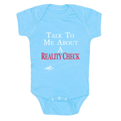 Talk To Me About A Reality Check Baby One-Piece