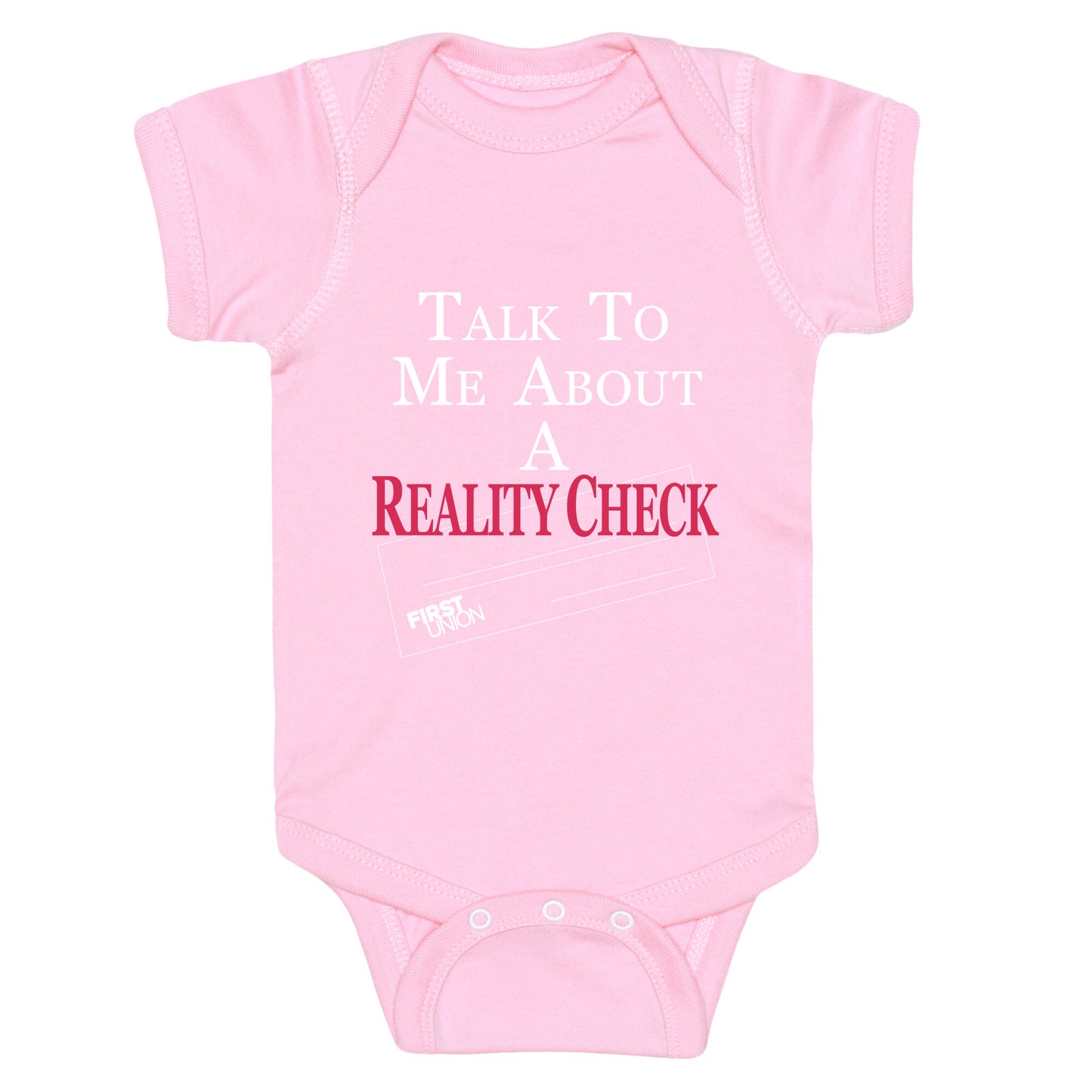 Talk To Me About A Reality Check Baby One-Piece