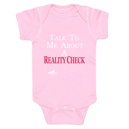 Talk To Me About A Reality Check Baby One-Piece