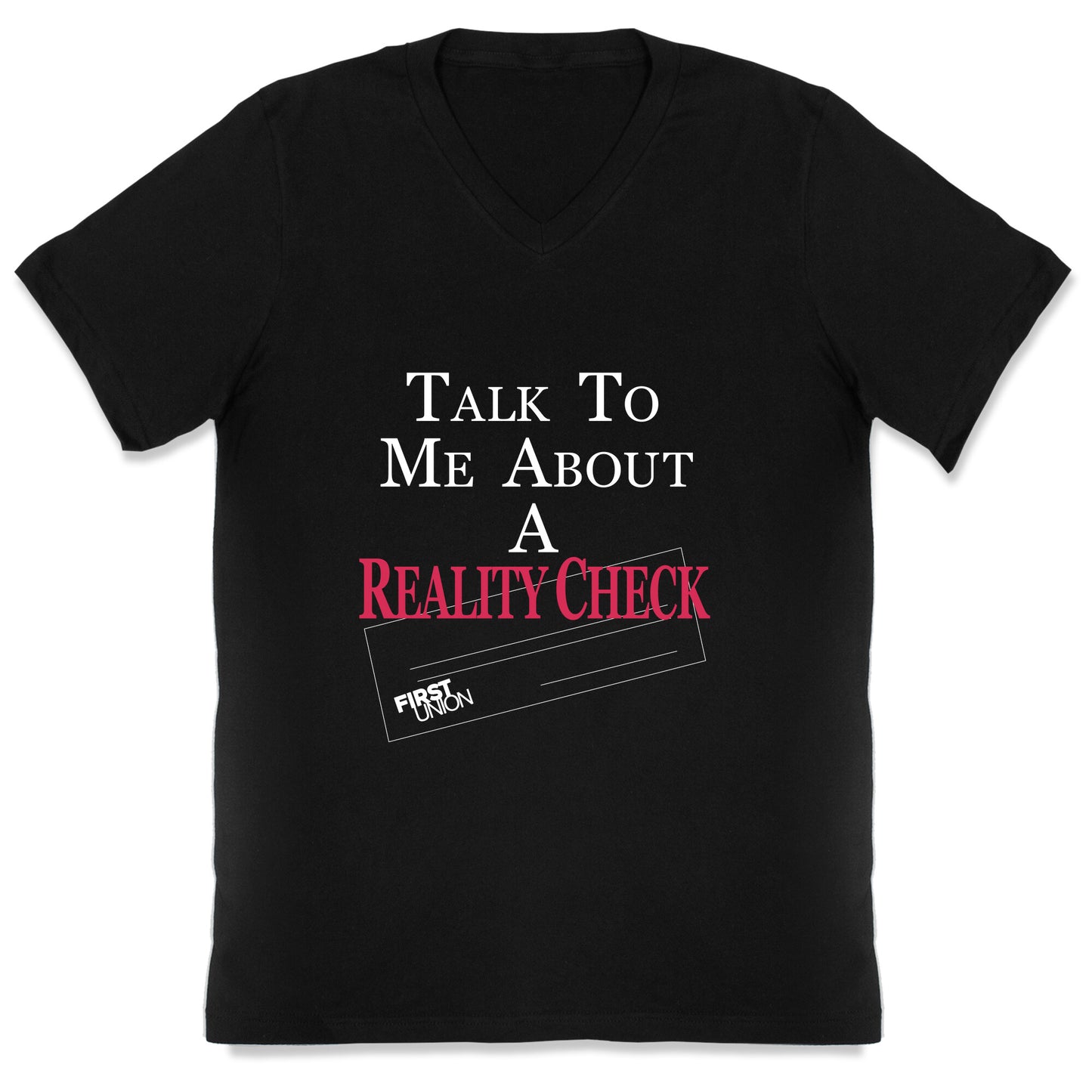 Talk To Me About A Reality Check V-Neck