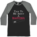 Talk To Me About A Reality Check Baseball Tee