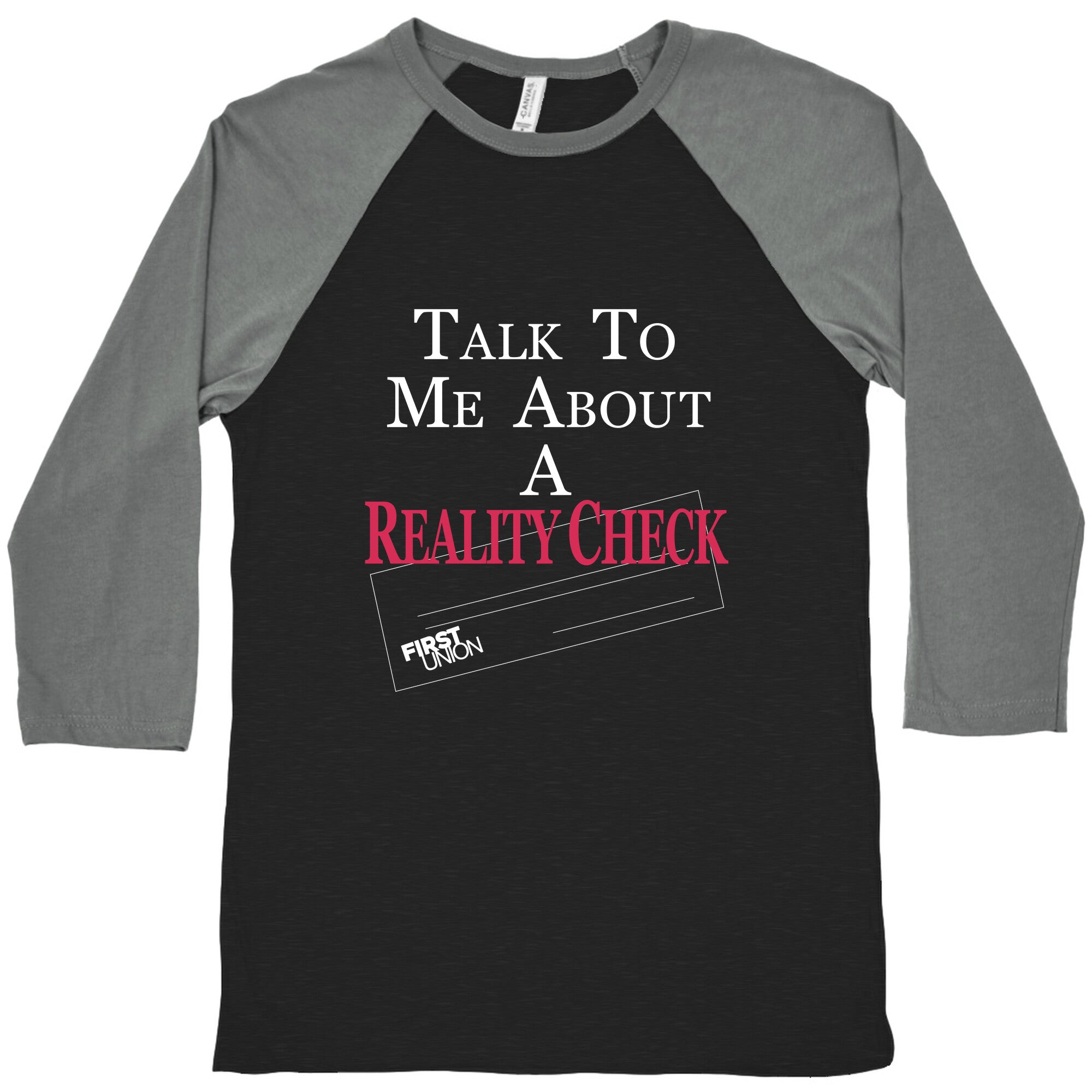Talk To Me About A Reality Check Baseball Tee