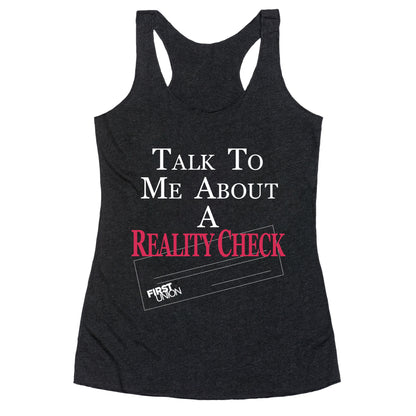 Talk To Me About A Reality Check Racerback Tank