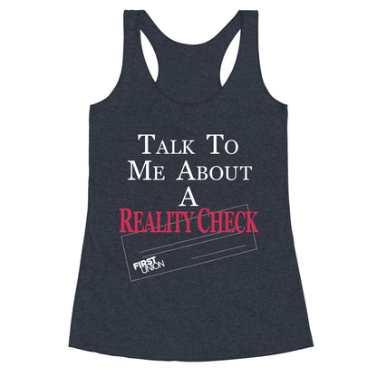 Talk To Me About A Reality Check Racerback Tank