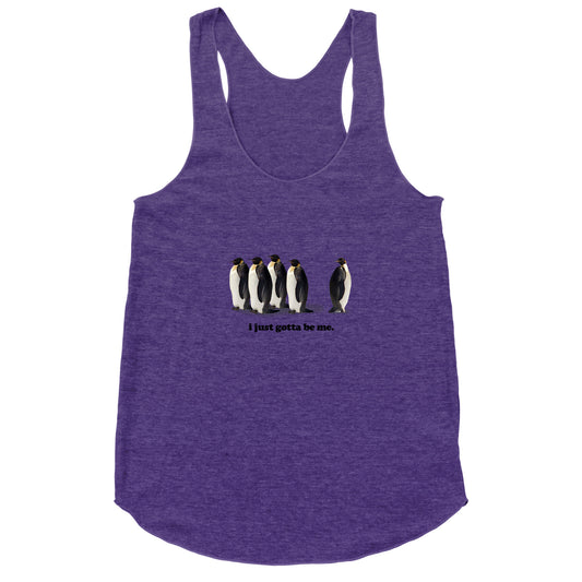 I Just Gotta Be Me Racerback Tank
