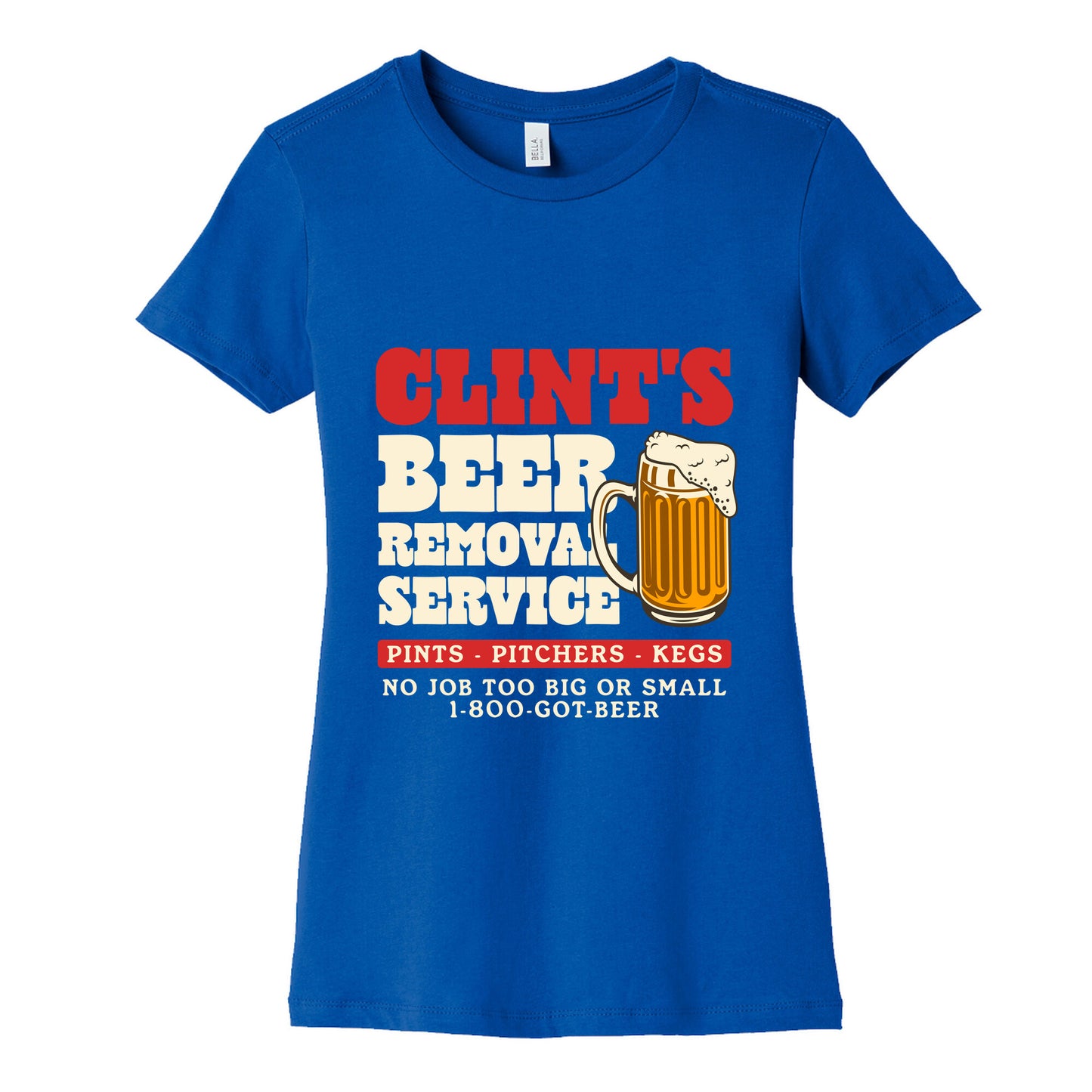 Clints Beer Removal Service Womens Cotton Tee