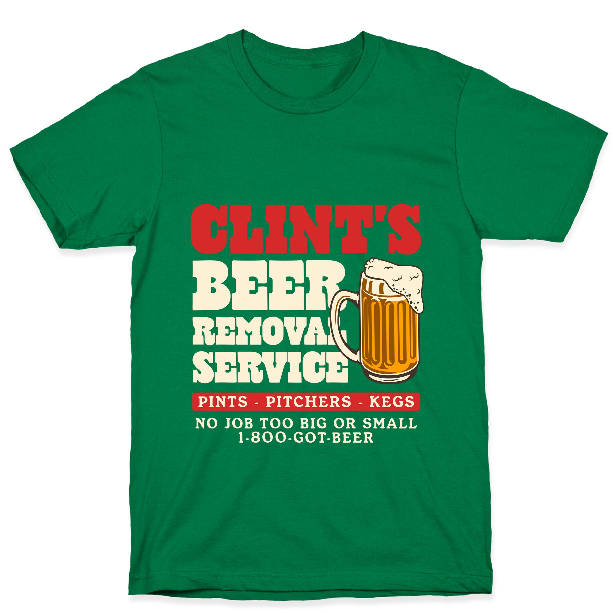 Clints Beer Removal Service T-Shirt
