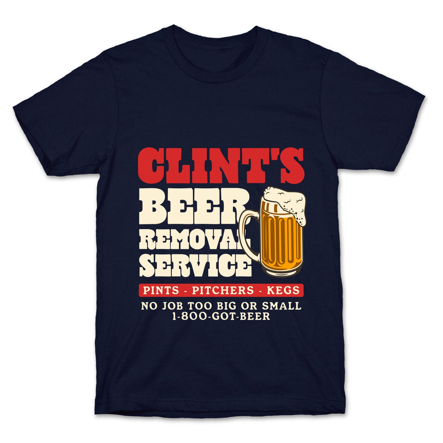 Clints Beer Removal Service T-Shirt