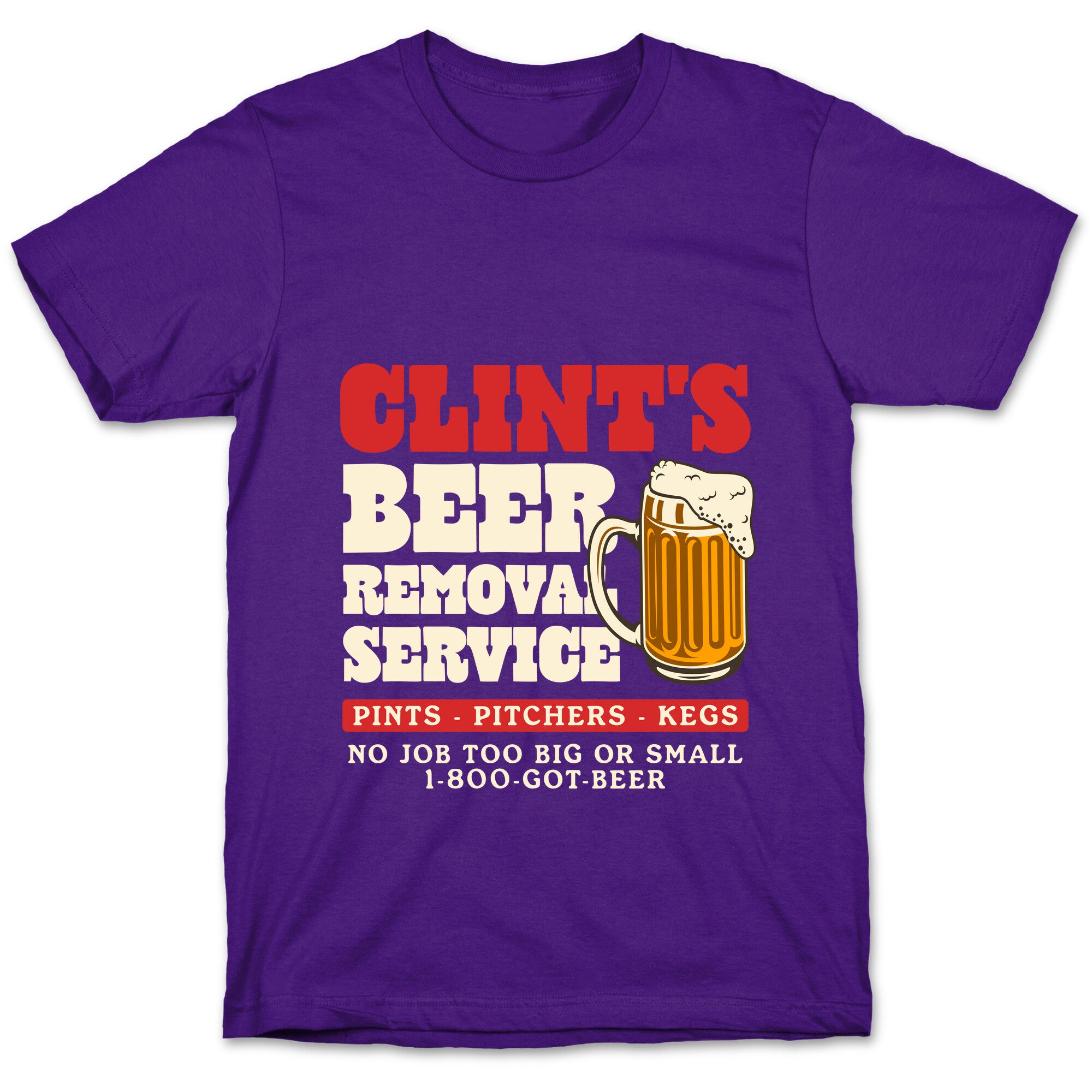 Clints Beer Removal Service T-Shirt