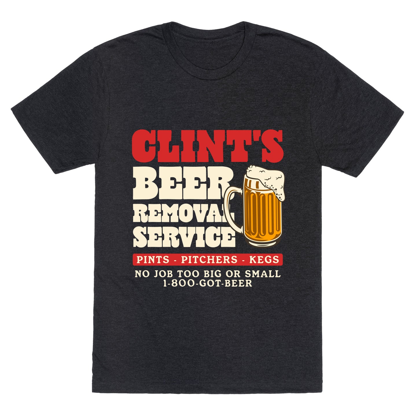 Clints Beer Removal Service Unisex Triblend Tee