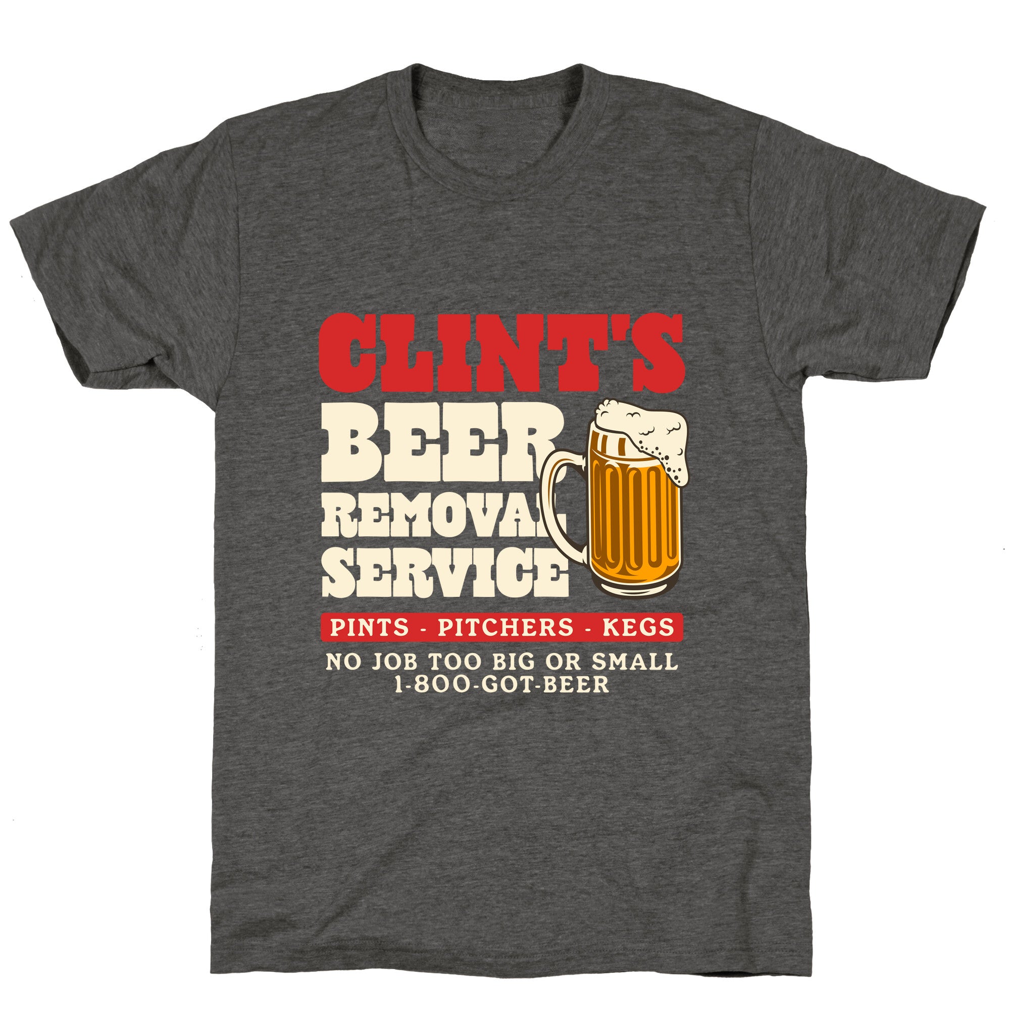 Clints Beer Removal Service Unisex Triblend Tee