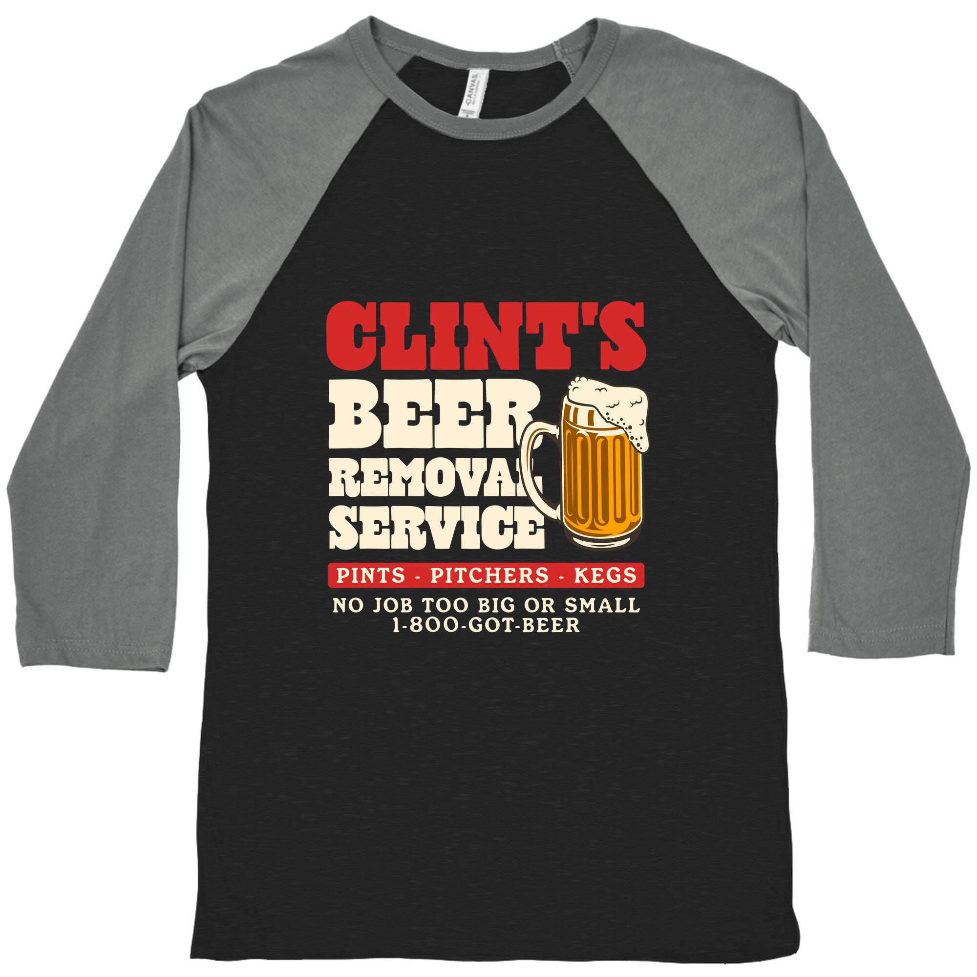 Clints Beer Removal Service Baseball Tee