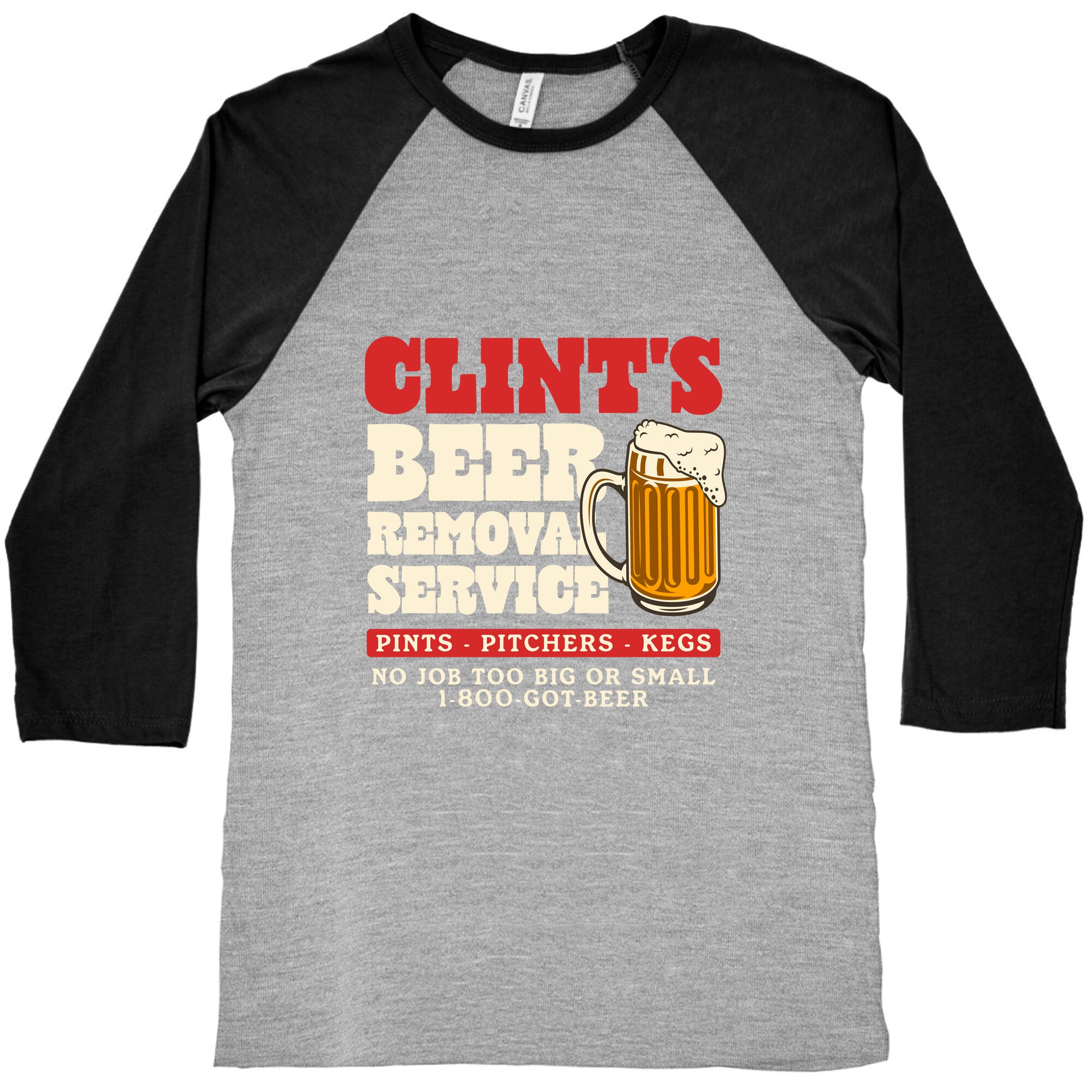 Clints Beer Removal Service Baseball Tee