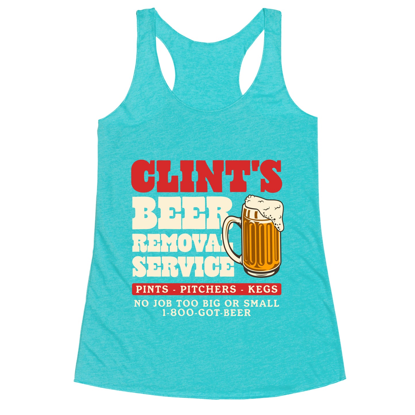 Clints Beer Removal Service Racerback Tank