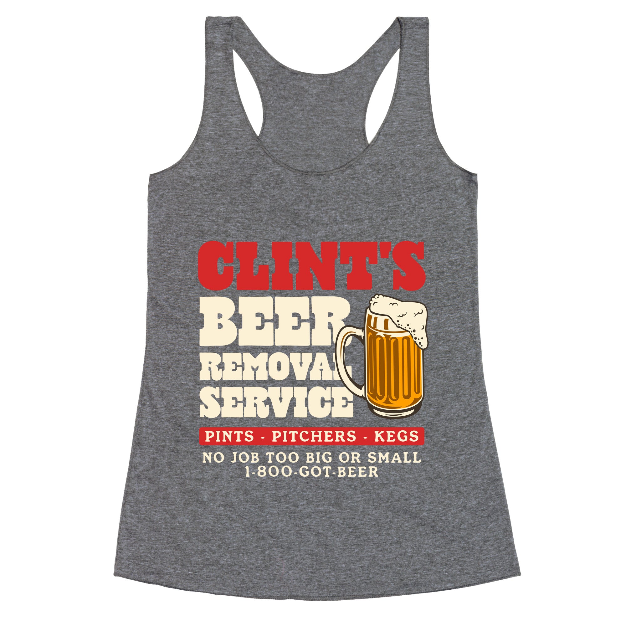 Clints Beer Removal Service Racerback Tank