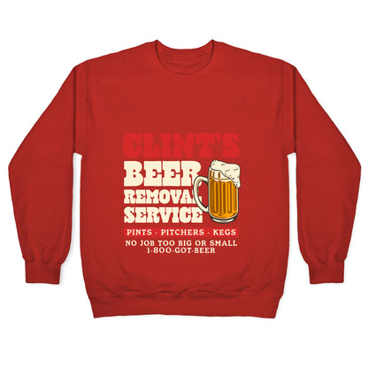Clints Beer Removal Service Crewneck Sweatshirt