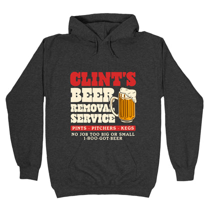 Clints Beer Removal Service Hoodie