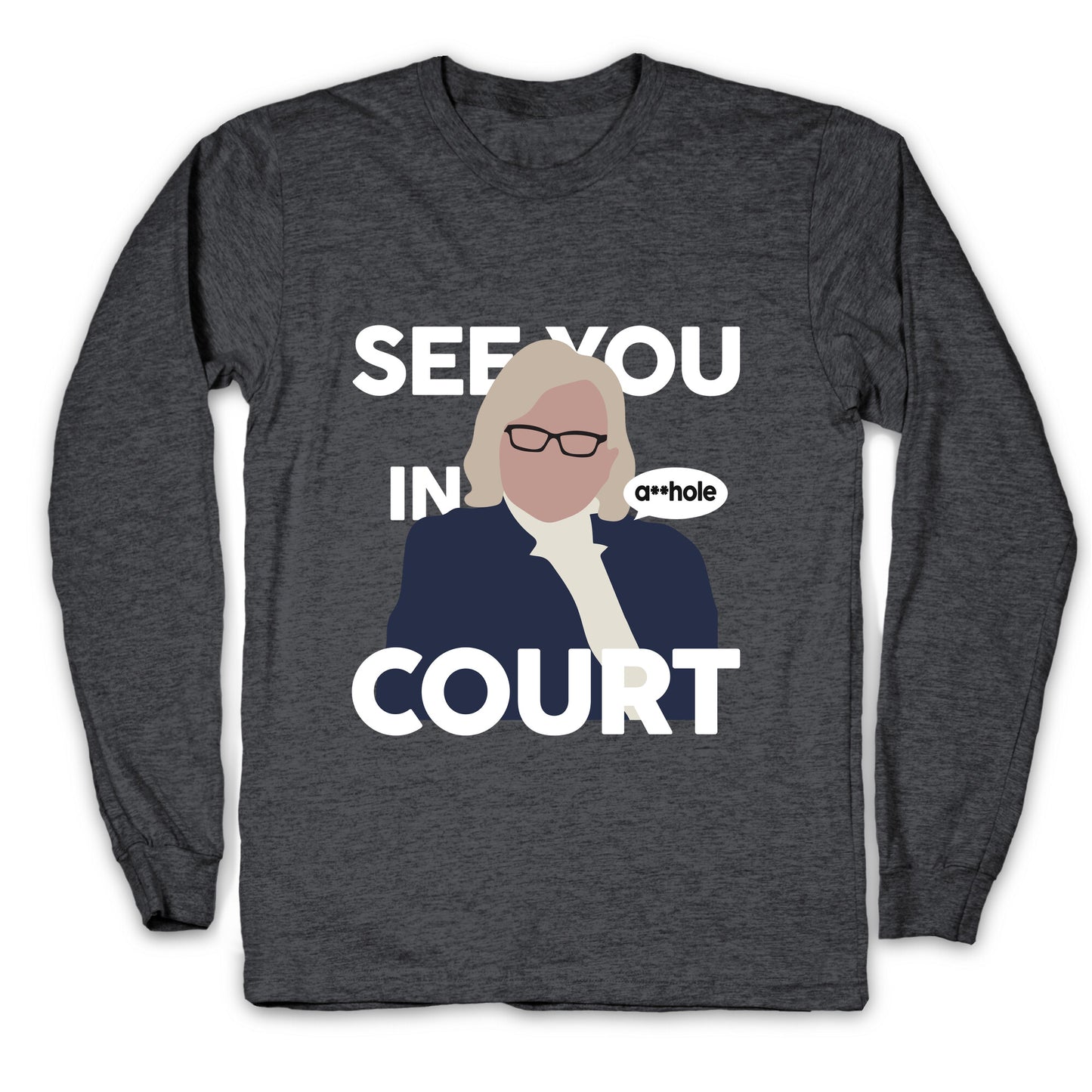 See You In Court Governor Janet Mills Longsleeve Tee