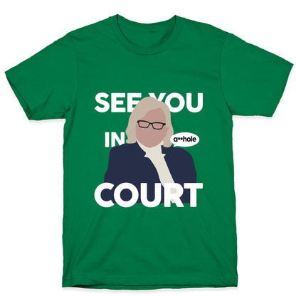 See You In Court Governor Janet Mills T-Shirt