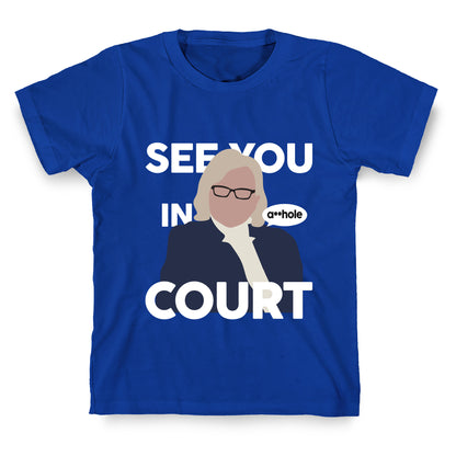 See You In Court Governor Janet Mills T-Shirt