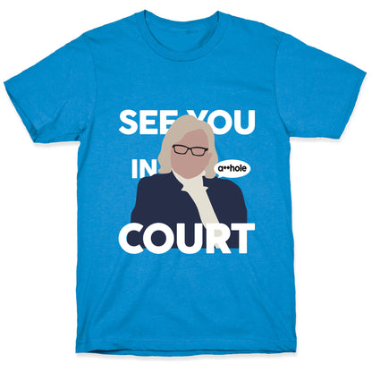See You In Court Governor Janet Mills T-Shirt