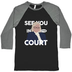 See You In Court Governor Janet Mills Baseball Tee