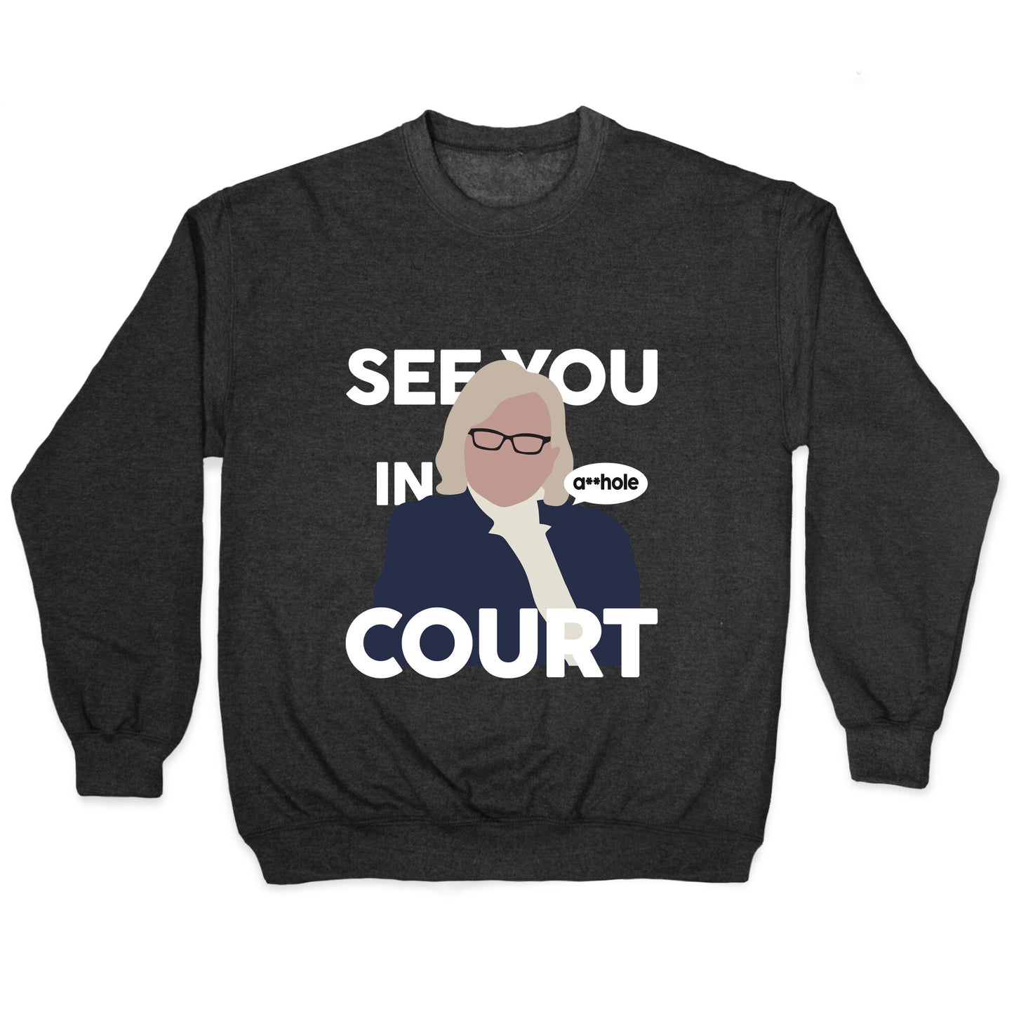 See You In Court Governor Janet Mills Crewneck Sweatshirt