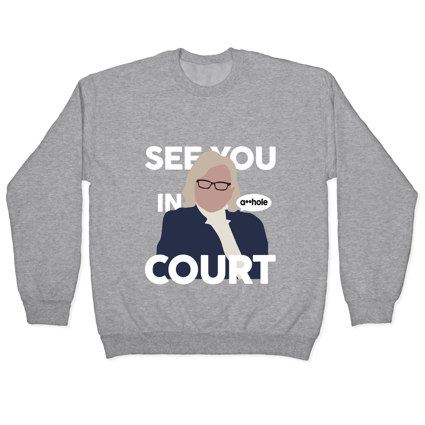 See You In Court Governor Janet Mills Crewneck Sweatshirt