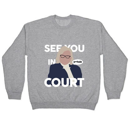 See You In Court Governor Janet Mills Crewneck Sweatshirt