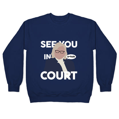 See You In Court Governor Janet Mills Crewneck Sweatshirt