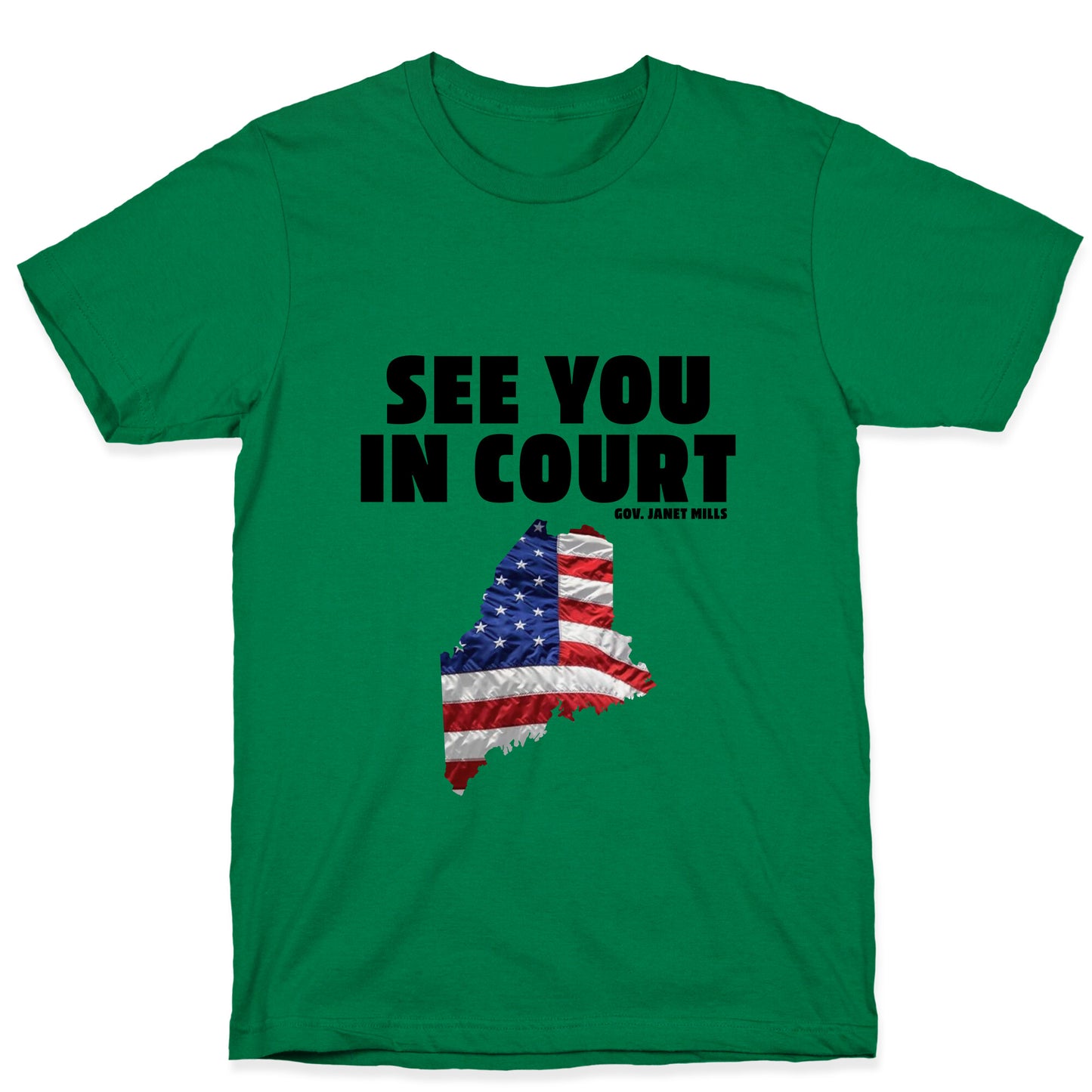 See You In Court Gov Janet Mills T-Shirt