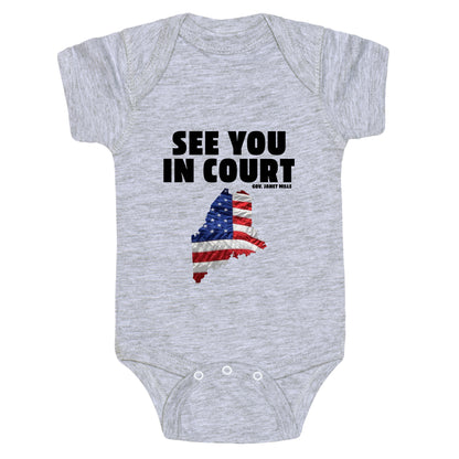 See You In Court Gov Janet Mills Baby One-Piece