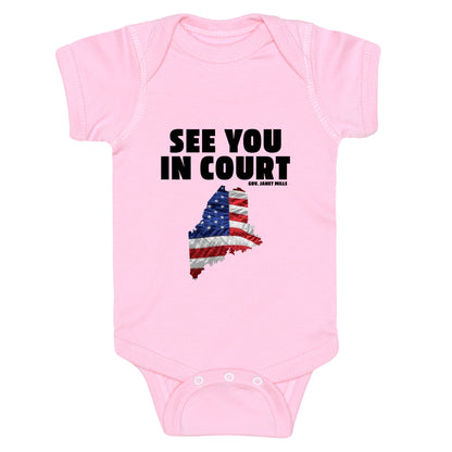 See You In Court Gov Janet Mills Baby One-Piece