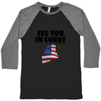 See You In Court Gov Janet Mills Baseball Tee