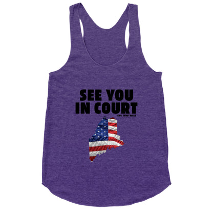 See You In Court Gov Janet Mills Racerback Tank