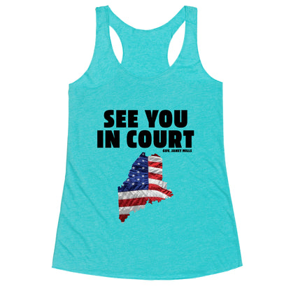 See You In Court Gov Janet Mills Racerback Tank
