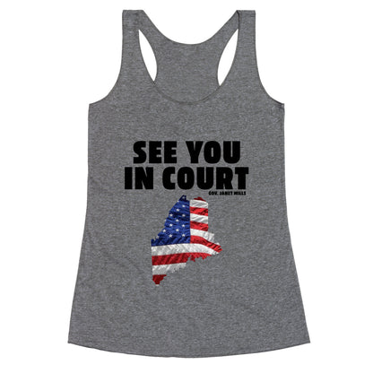 See You In Court Gov Janet Mills Racerback Tank