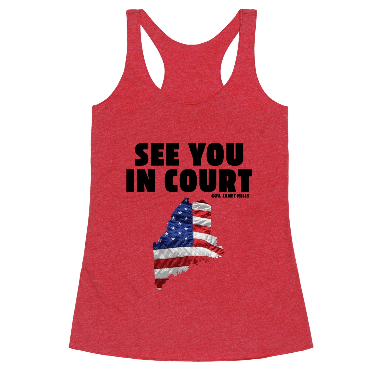 See You In Court Gov Janet Mills Racerback Tank