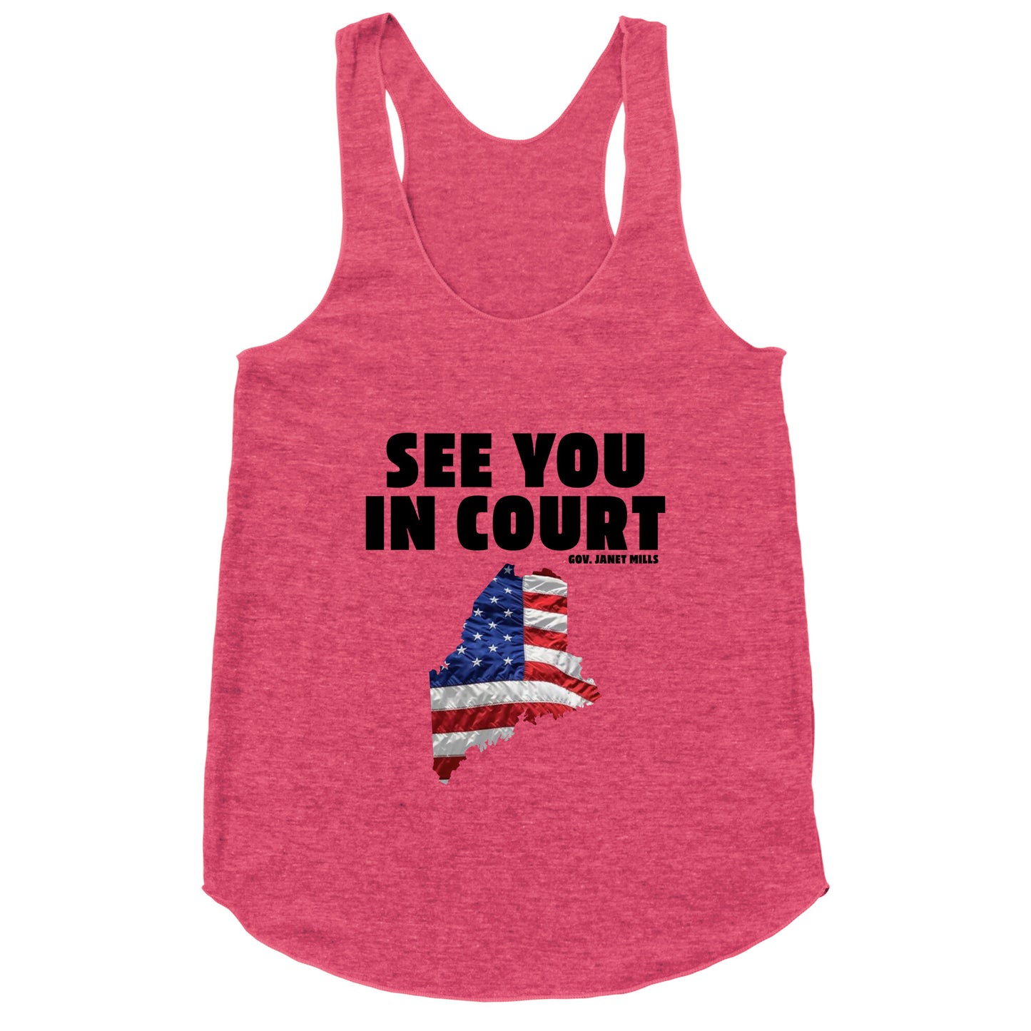 See You In Court Gov Janet Mills Racerback Tank