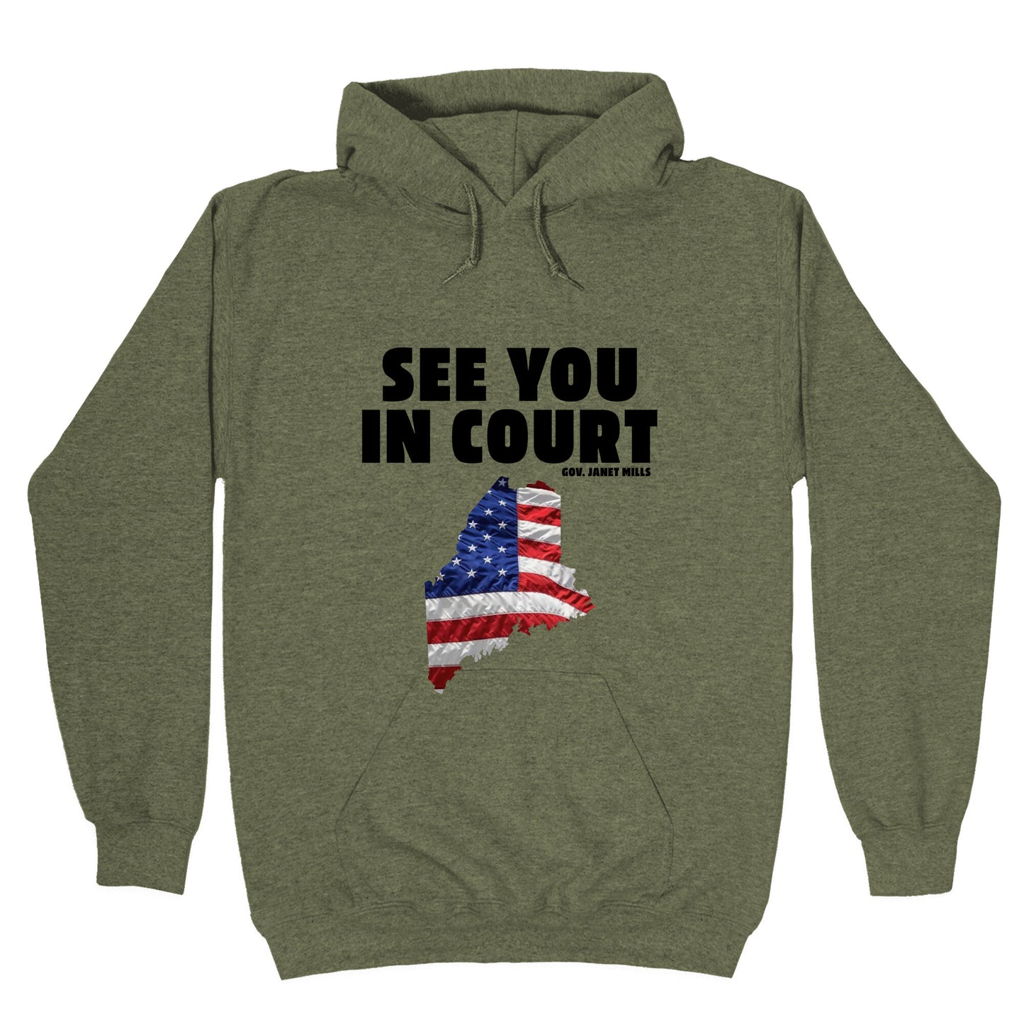 See You In Court Gov Janet Mills Hoodie